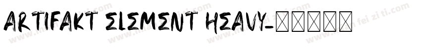 Artifakt Element Heavy字体转换